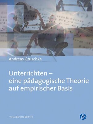 cover image of Unterrichten – eine pädagogische Theorie auf empirischer Basis
